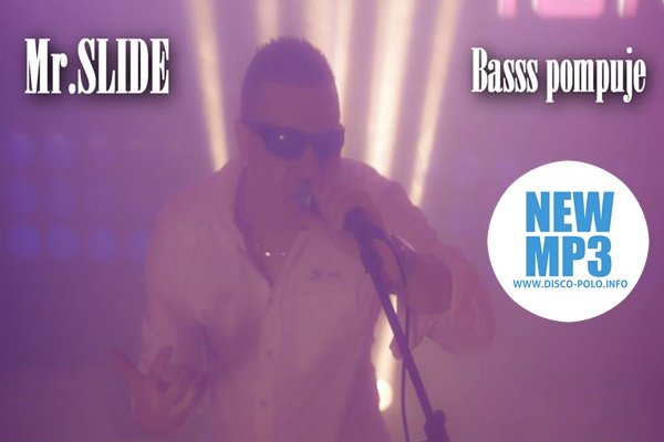 Premiera muzyczna: Mr. Slide – Basss pompuje