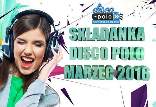 Składanka Disco Polo – Marzec 2016