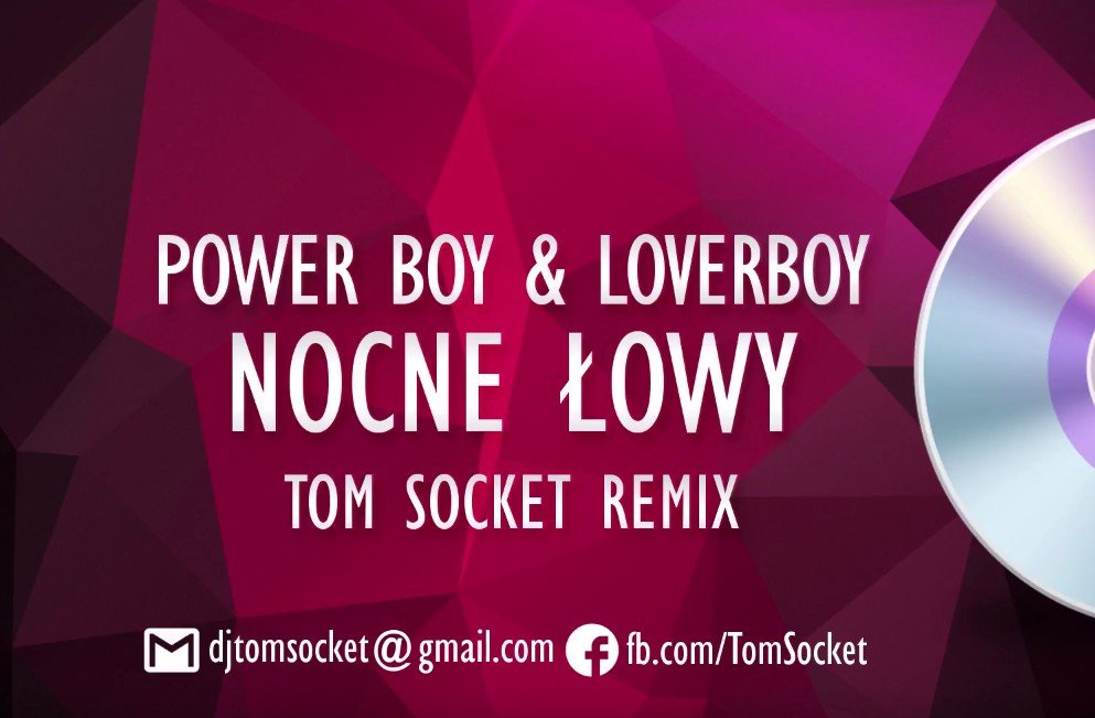 Nowość: Power Boy & Loverboy - Nocne łowy (Tom Socket Remix)