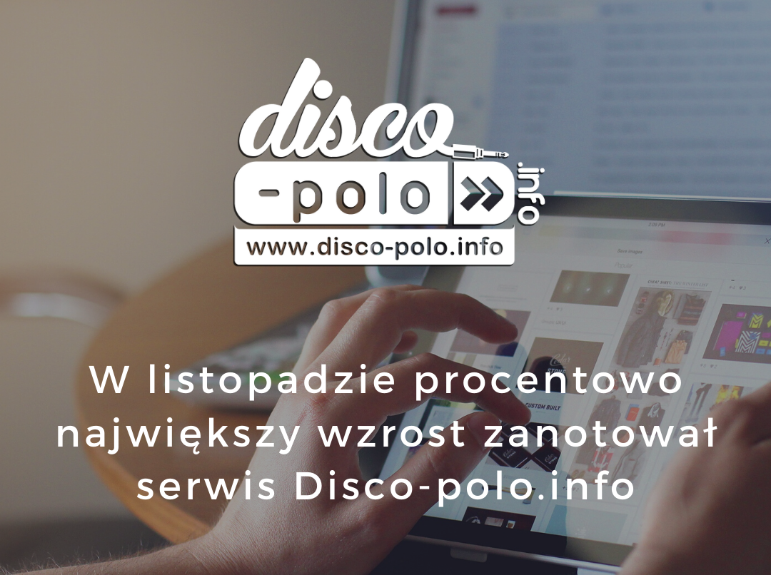 Muzyka Disco polo na topie! Serwis Disco-Polo.info zanotował największy wzrost odwiedzin!