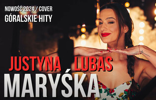 Justyna Lubas zaskakuje góralską premierą! Oto 'Maryśka' w Nowej Odsłonie!