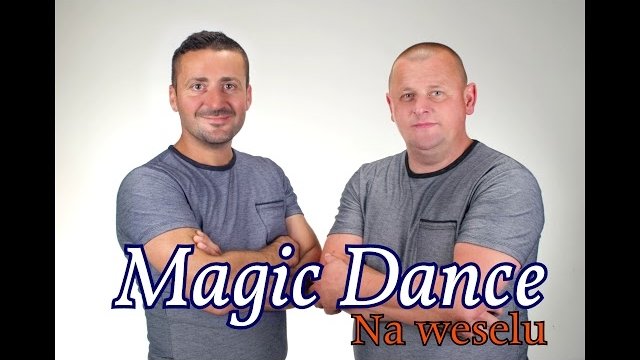 Magic Dance - Na weselu