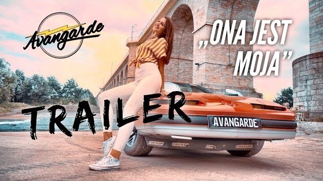 Avangarde - Ona jest moja nie Twoja - Trailer