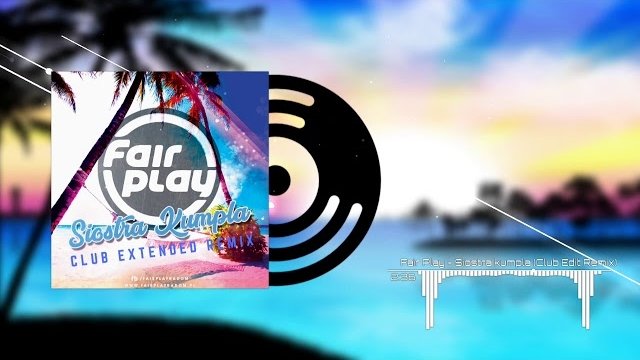 Fair Play - Siostra kumpla (Club Extended Remix)