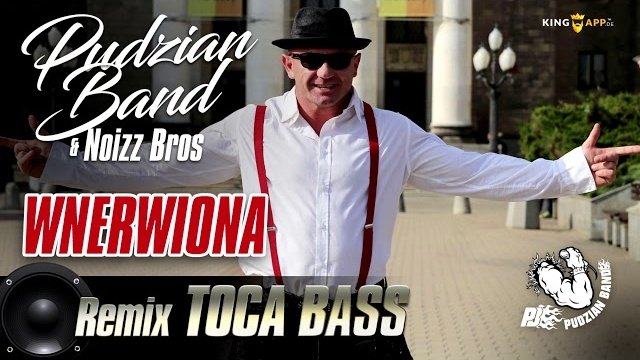 Pudzian Band - Wnerwiona (REMIX TOCA BASS  )
