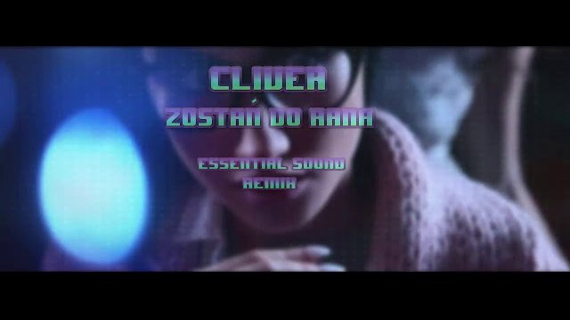 Cliver - Zostań Do Rana (Essential Sound Remix)