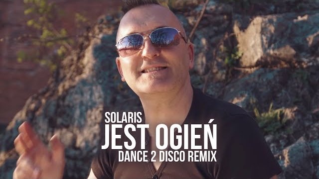 Solaris - Jest Ogień (Dance 2 Disco Remix) 