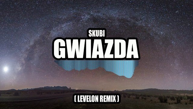 Skubi - Gwiazda (Levelon Remix)