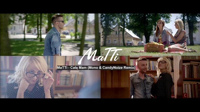 MaTTi - Całą Mam (Mono & CandyNoize Remix)
