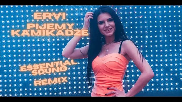 Ervi - Pijemy Kamikadze (Essential Sound Remix)