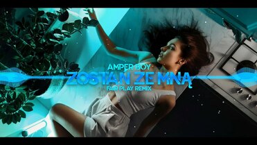 Amper Boy - Zostań ze mną (Fair Play Remix)
