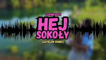 CARMELOVI - Hej Sokoły (Levelon Remix)