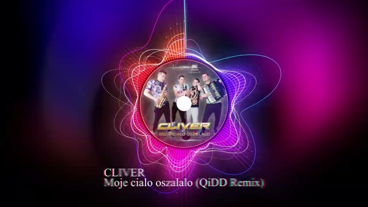 Cliver - Moje cialo oszalalo (QiDD Remix)