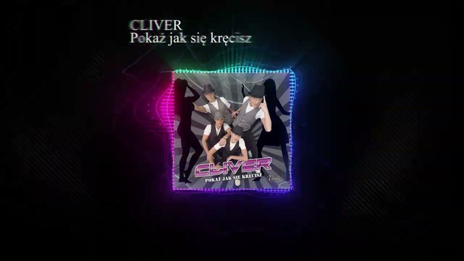 Cliver - Pokaż jak się kręcisz (Remastered)