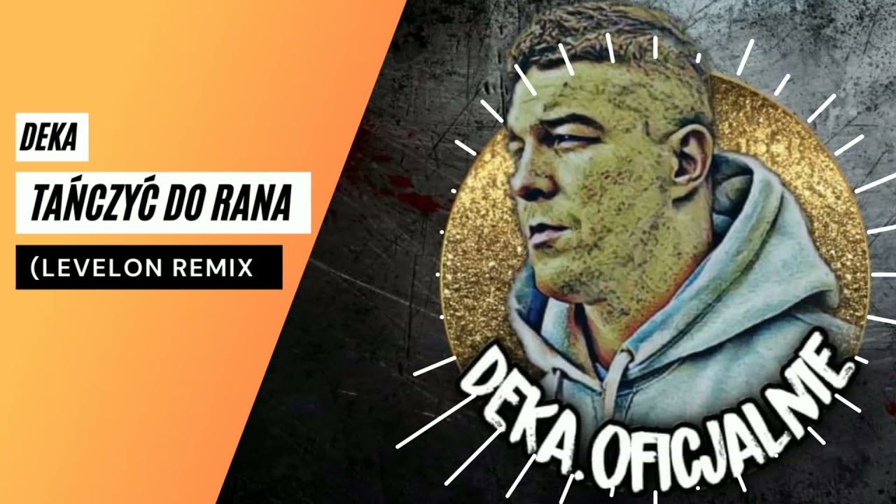 DeKa - Tańczyć Do Rana (Levelon Remix)