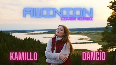 Kamillo & Dancio - Awinion ( Cover Kombi )