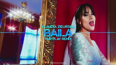Klaudia Zielińska - Baila (FAIR PLAY REMIX)