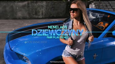 MENELAOS - Dziewczyny (Fair Play Remix)