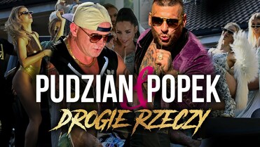 Pudzian & Popek - Drogie Rzeczy