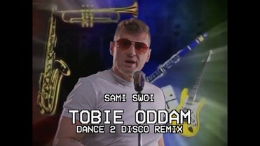 SAMI SWOI - TOBIE ODDAM (DANCE 2 DISCO REMIX)