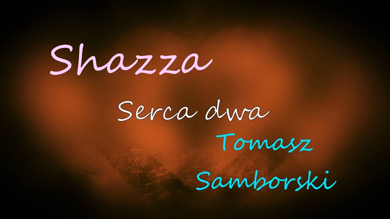 SHAZZA & TOMASZ SAMBORSKI - Serca Dwa