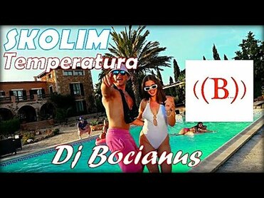 SKOLIM - Temperatura (Dj Bocianus Remix)