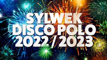 Sylwester Disco Polo 2022/2023 Mega Mix
