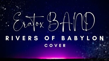 Zespół Muzyczny ERATOX BAND - Rivers of Babylon