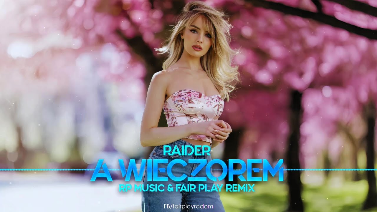 RAIDER - A WIECZOREM (RP Music & Fair Play Remix)>
                        </a>
                        </div>
                        <div class=
