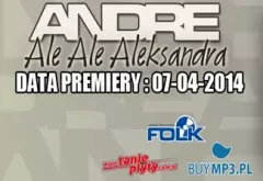 Andre - Ale ale Aleksandra