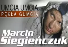 Premiera teledysku : Marcin Siegieńczuk - Umcia, umcia pękła gumcia