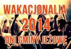 Wakacjonalia Dni Gminy Jeżowe 2014