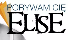 Premiera teledysku : Elise - Porywam Cię