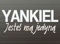 Premiera teledysku : Yankiel - Jesteś mą jedyną