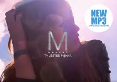 Nowość: Moment - Ty jesteś piękna