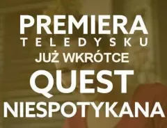 Quest ma powody do dumy. Dlaczego?