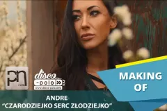 Making of: Andre - Czarodziejko serc złodziejko (VIDEO)