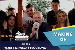 Making of: Proxy - A jest mi wszystko jedno (VIDEO)