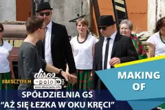 Making of: Spółdzielnia GS - Aż się łezka w oku kręci