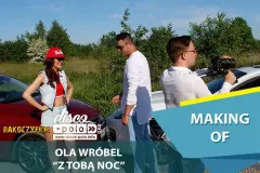 Making of: Ola Wróbel - Z Tobą noc