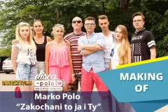 Making Of: Marko Polo - Zakochani to ja i Ty | VIDEO