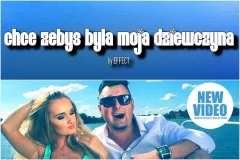 Zapowiedź wideo: Effect - Chcę żebyś była moją dziewczyną