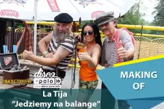 Making of La Tija - Jedziemy na balangę | VIDEO