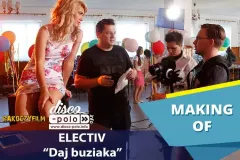 Making Of: Electiv - Daj buziaka | VIDEO