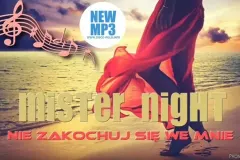 Premiera muzyczna: Mister Night - Nie zakochuj się we mnie
