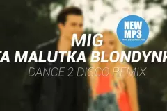 ,,Ta malutka blondynka" w remixie od Dance 2 Disco | AUDIO