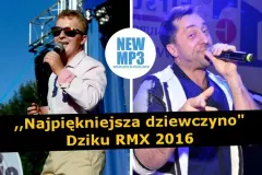 ,,Najpiękniejsza dziewczyna" w remixie od Dziku | AUDIO