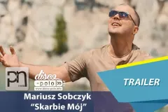 Trailer: Mariusz Sobczyk & Dj Sequence - Skarbie mój | VIDEO