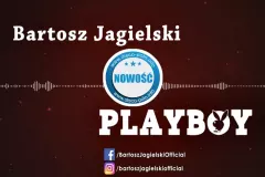 Nowość: Bartosz Jagielski - Playboy | AUDIO