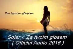 Soler - Za twoim głosem | Premiera audio